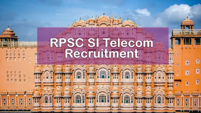 RPSC SI Telecom Recruitment