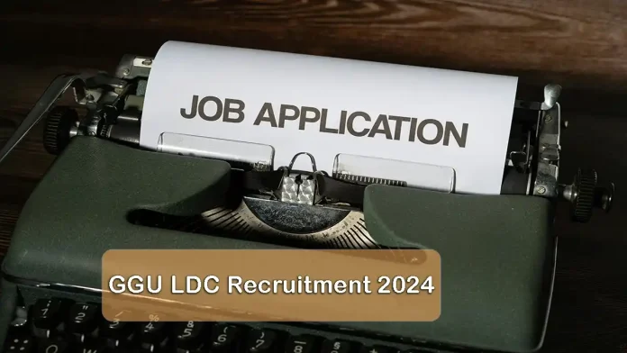 GGU LDC Recruitment 2024