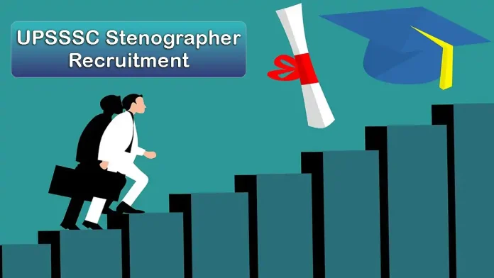 UPSSSC Stenographer Recruitment